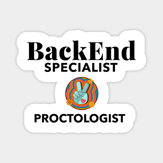 BackEnd Specialist Proctologist Magnet by LaughInk