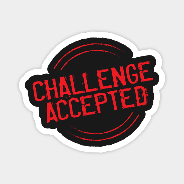 Challenge Accepted Magnet by Teamtsunami6