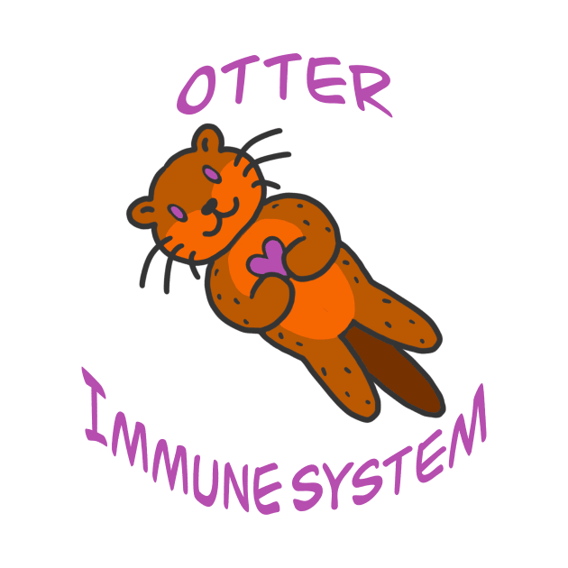 Love My Otter Autoimmune System by Kangavark