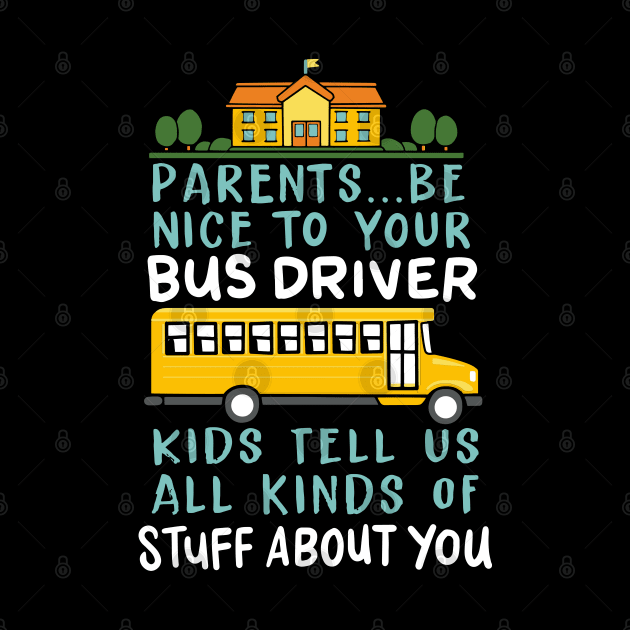 Parents Be Nice To Your Bus Driver Kids Tell Us All Kinds Of Stuff About You by maxdax