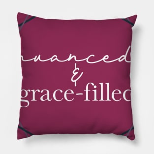 Nuanced & Grace-Filled Pillow