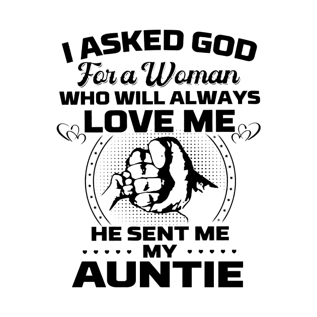 I Asked God For A Woman Who Love Me He Sent Me My Auntie by Los Draws