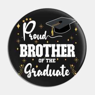 Proud Brother Of The Graduate | Bold White Text Family Graduation Pin