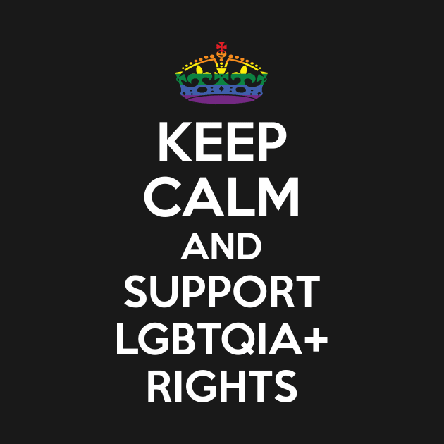 Keep Calm and Support LGBTQIA Rights by Vestes