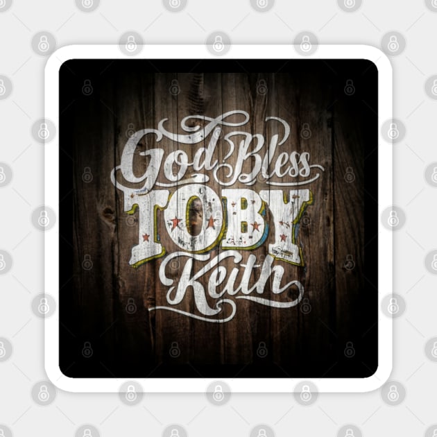 God Bless Toby Keith Magnet by MercurialMerch