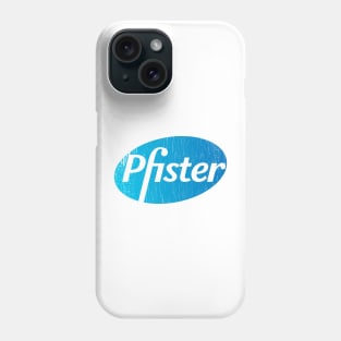Pfister Phone Case
