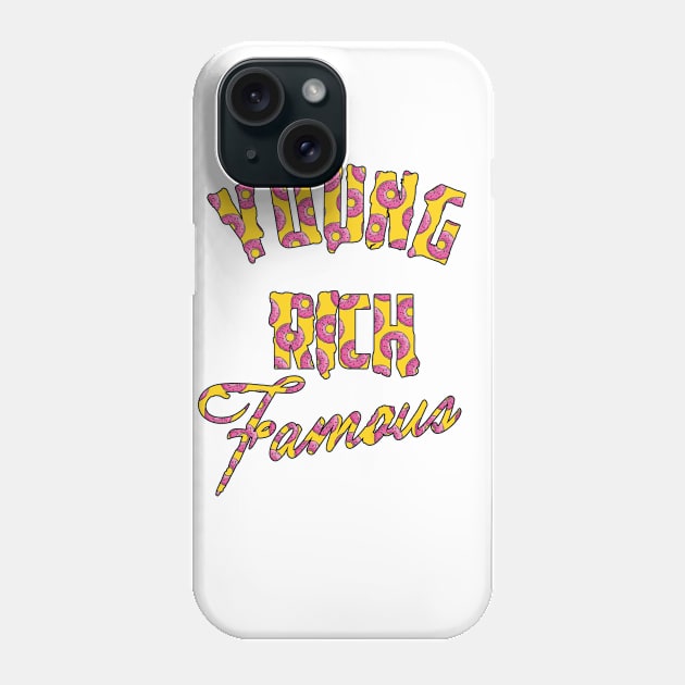 Do Nut Mess with Phone Case by YoungRichFamousAuthenticApparel