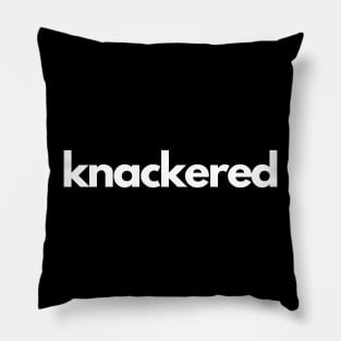 Knackered Pillow