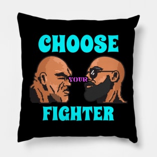 Choose your fight Pillow