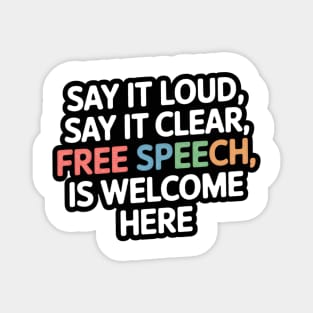Loud & Clear: Free Speech Is Welcome Magnet