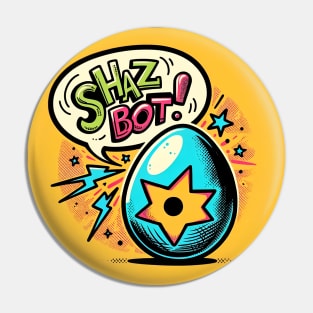 Cosmic Greetings - Shazbot Egg Tee Pin