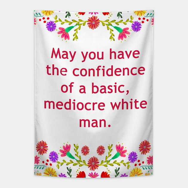 May you have the confidence Tapestry by CindersRose