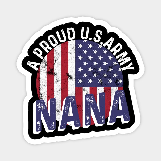 A proud U.S army NANA Magnet by quotesTshirts