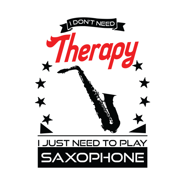 Saxophone - Better Than Therapy Gift For Saxophonists by OceanRadar