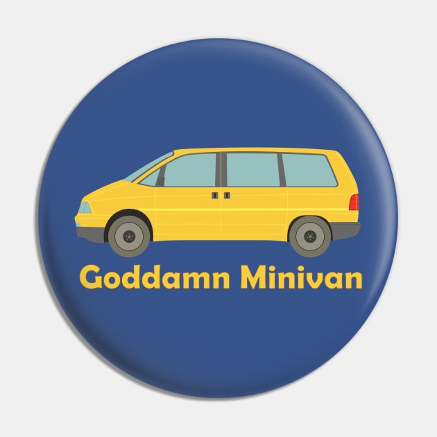 Goddamn Minivan Pin by novaiden