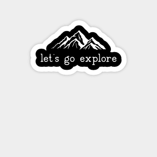 Let's go Explore Mountains Hiking Camping Magnet