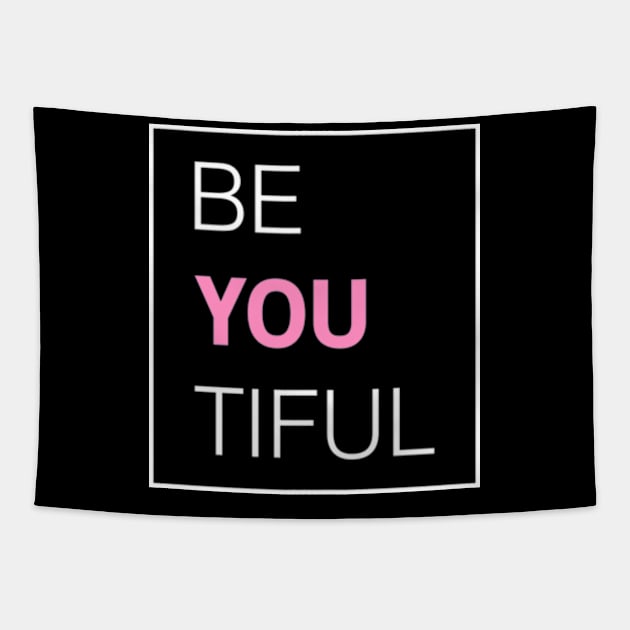 Be You Tiful Tapestry by ArtGenicsByMaria