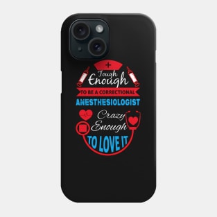 Anesthesiologist Anesthesia Anesthesiology Surgery Phone Case