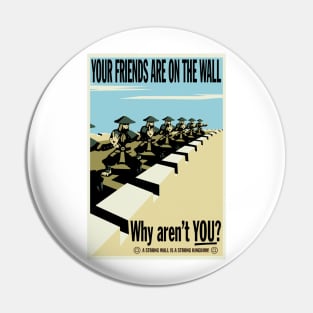 Your Friends Are On The Wall Pin