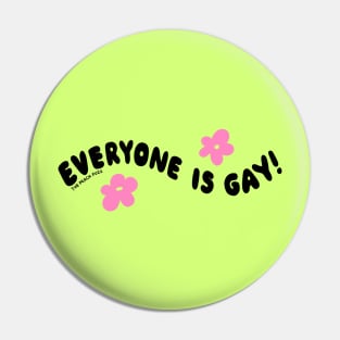 Everyone Is Gay - The Peach Fuzz Pin