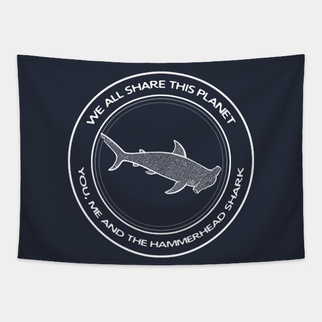 Hammerhead Shark - We All Share This Planet - animal design Tapestry by Green Paladin