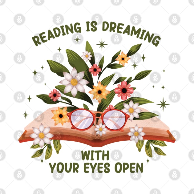 Reading Is Dreaming With Your Eyes Open - Librarian Book Lover by Be Cute 