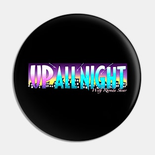 Up All Night Logo 1 Pin