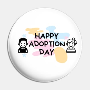 Happy Adoption Day Pin