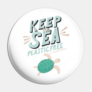 Keep the Sea Plastic Free Pin