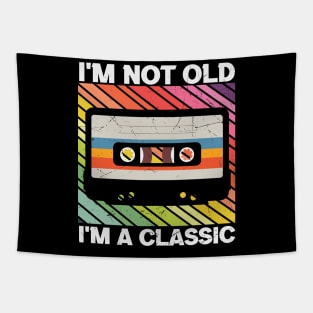 I'm not old I'm a Classic Cool Retro Cassette Tape Music Lover Gift Tapestry