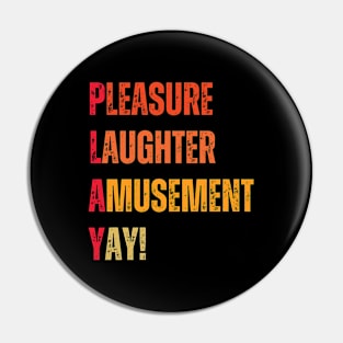 Play funny life acronym gaming Pin