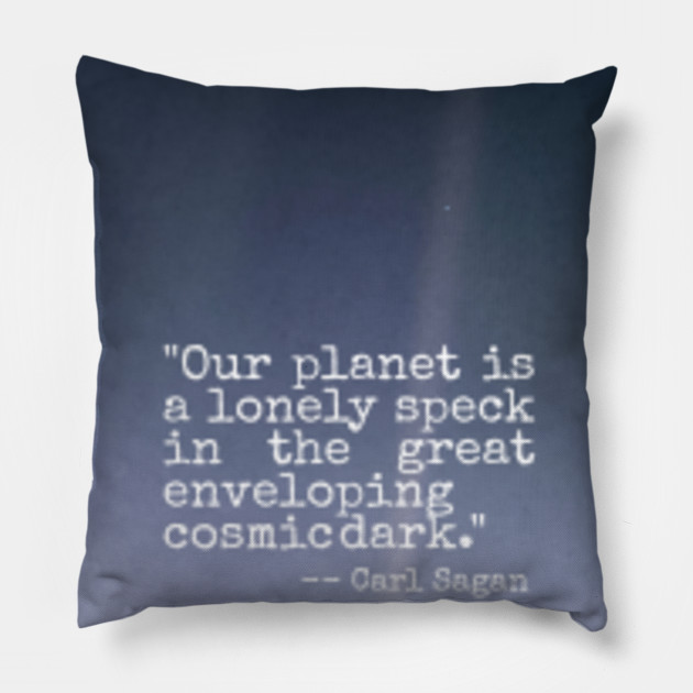 Pale Blue Dot Carl Sagan Quote Pale Blue Dot Pillow Teepublic