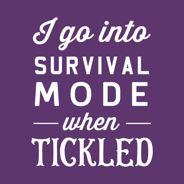 I go into survival mode when tickled by Portals