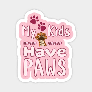 My Kids Have Paws Magnet