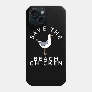 Save The Beach Chicken Phone Case