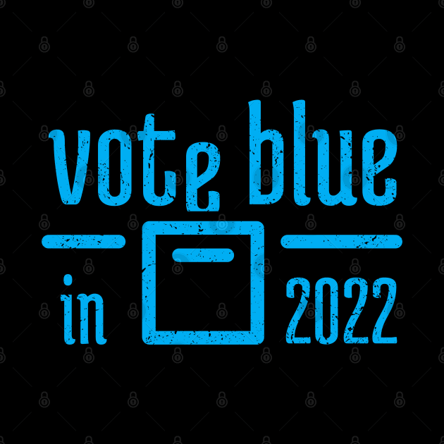 Vote Blue in 2022 - 4 by NeverDrewBefore