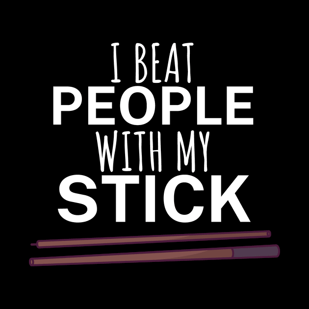 I beat people with my stick by maxcode