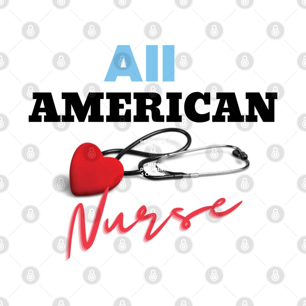 All American nurse by TeeText