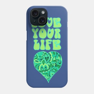 Love Your Life Inspirational Design Phone Case