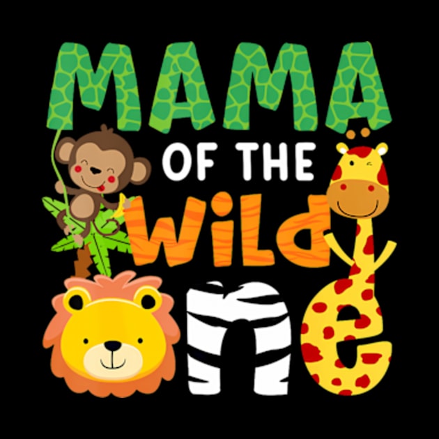 Mama of the Wild One Zoo Theme Bday Safari Jungle Animals by Eduardo