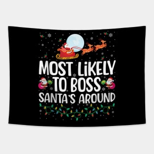 Most Likely To Boss Santa Around - Shirt Funny Christmas Tapestry