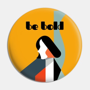 Be Bold: Embrace Your Radiant Self - Abstract Vector Art Pin