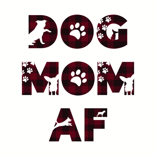 Dog mom AF by Life thats good studio