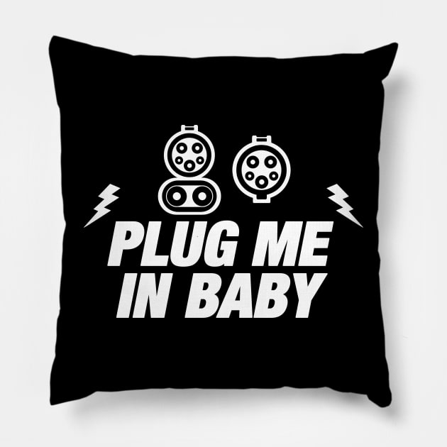 Electric Car Owner Funny Gift - Plug Me In - Electric Car Charging - EV Owner Pillow by bluelinemotivation