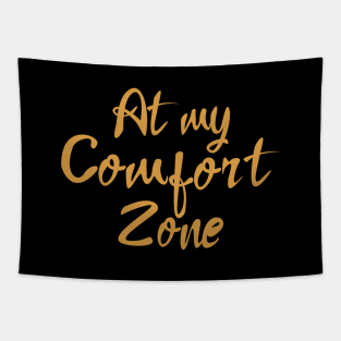 At My Comfort Zone Tapestry