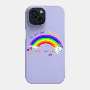 Beautiful and Bright Like a Rainbow Phone Case