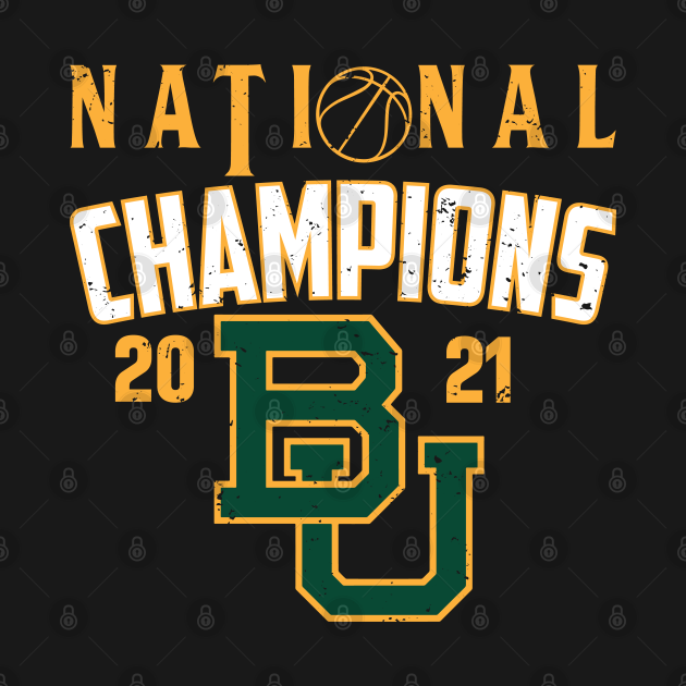 national champions - Baylor Basketball - T-Shirt