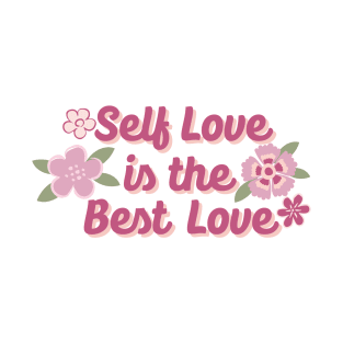 SELF LOVE IS THE BEST LOVE T-Shirt