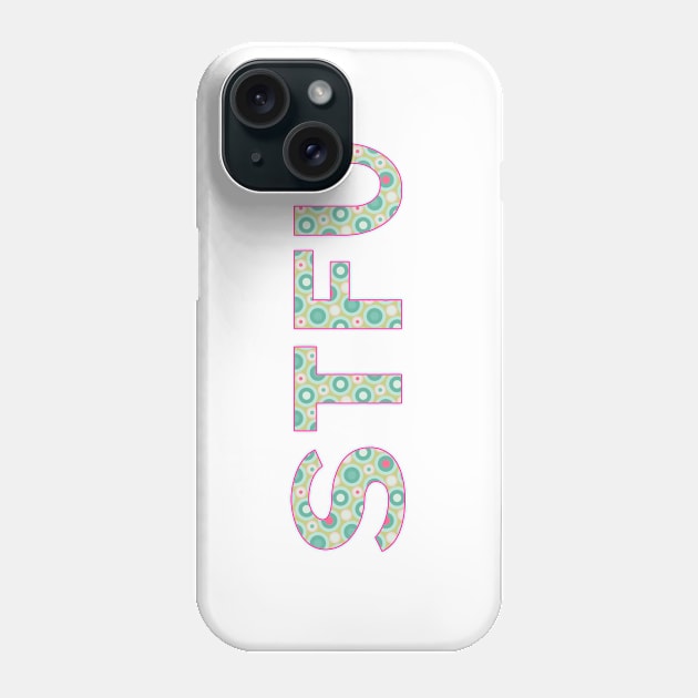 STFU - Green Circles Phone Case by MemeQueen