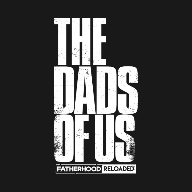 The Dads of Us by Once Upon a Time in Fatherhood